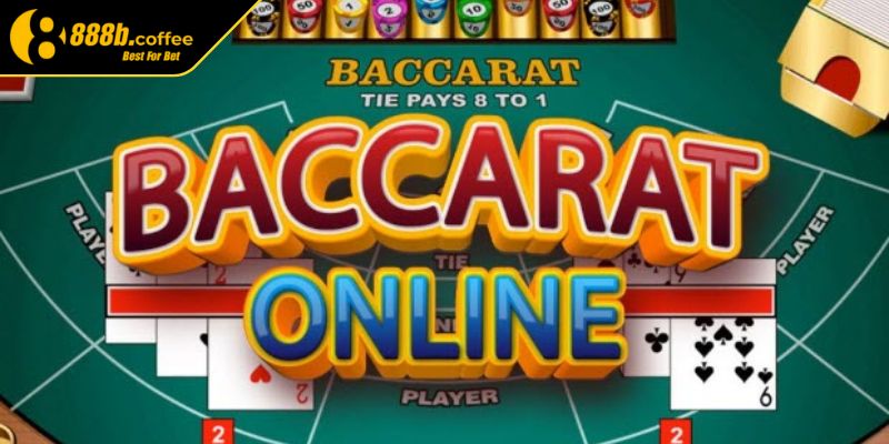 Tổng quan thông tin về trò Baccarat 888B