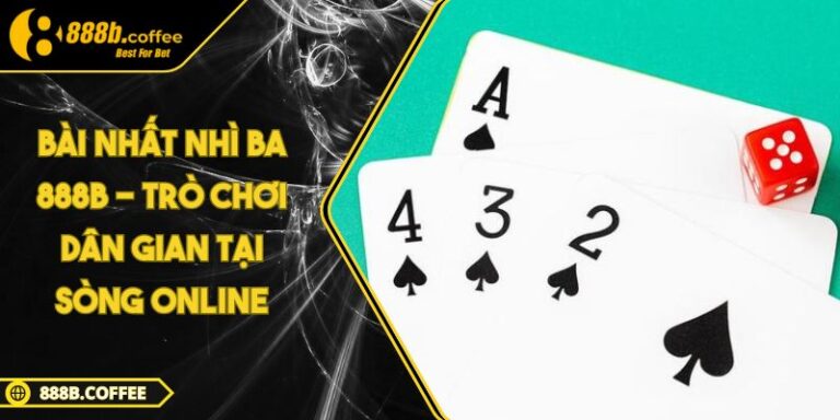 Bài Nhất Nhì Ba 888B